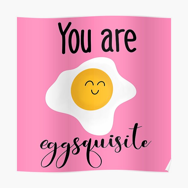 You are eggsquistite Poster