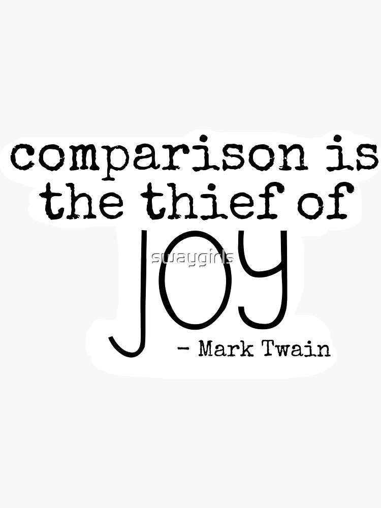 is the thief of joy quote" Sticker for Sale by swaygirls