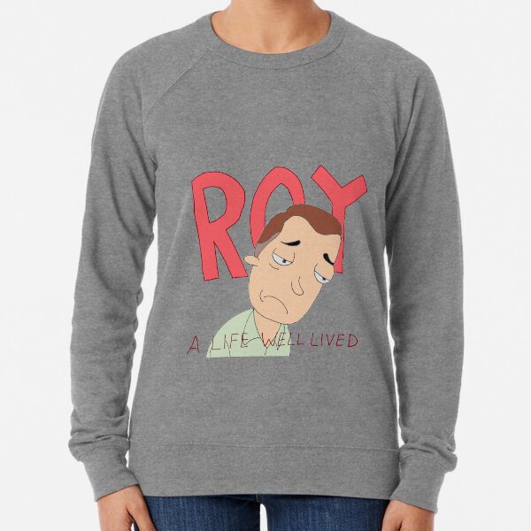 ROY: A Life Well Lived Rick and Morty Fan Art Lightweight Sweatshirt