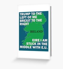 Funny Ireland Eire Joke Trump Brexit E.U. European Union Greeting Card