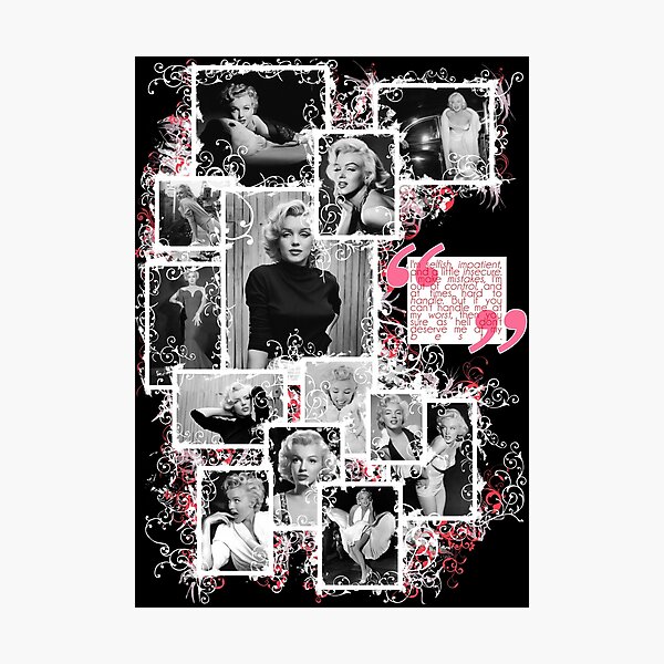 Marilyn Monroe "Deserve Me At My Best" Collage/Quote Photographic Print