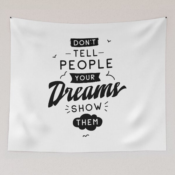 Item preview, Don't Tell People Your Dreams Show Them designed and sold by ProjectX23.