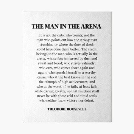 The Man In The Arena, Theodore Roosevelt Quote Art Board Print