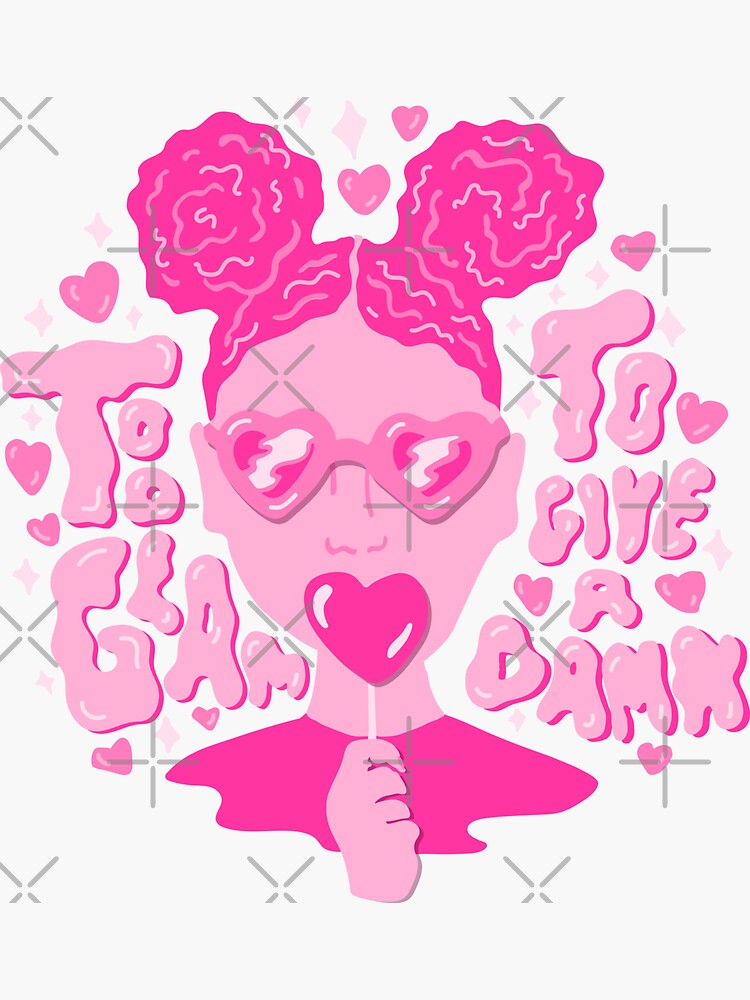 Too Glam to Give a Damn by doodlebymeg