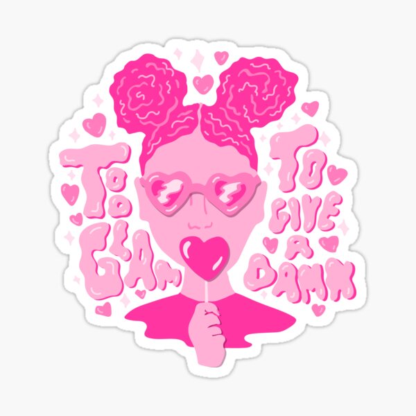 Too Glam to Give a Damn Sticker