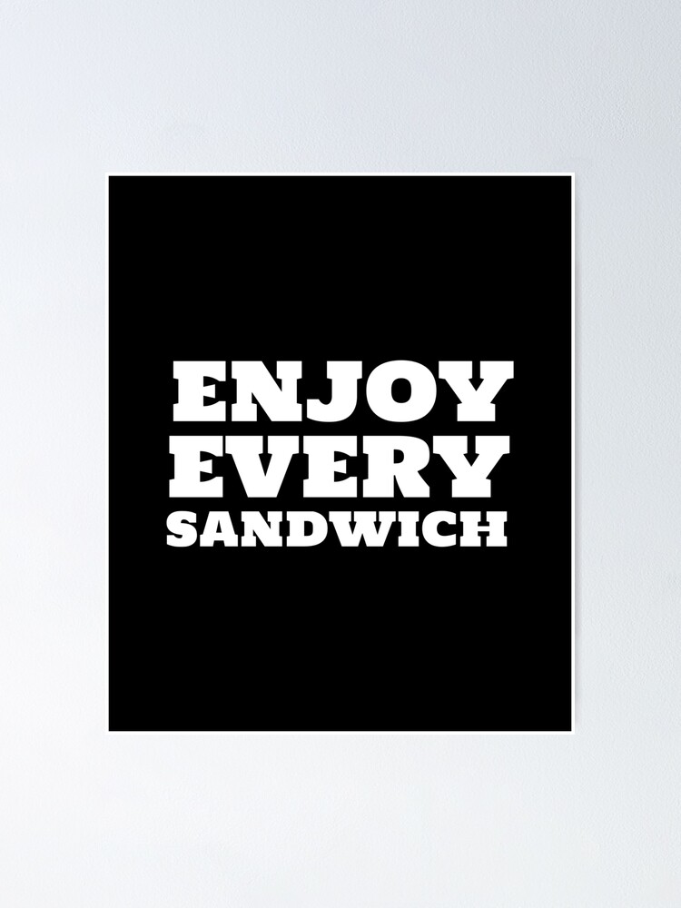 enjoy every sandwich shirt