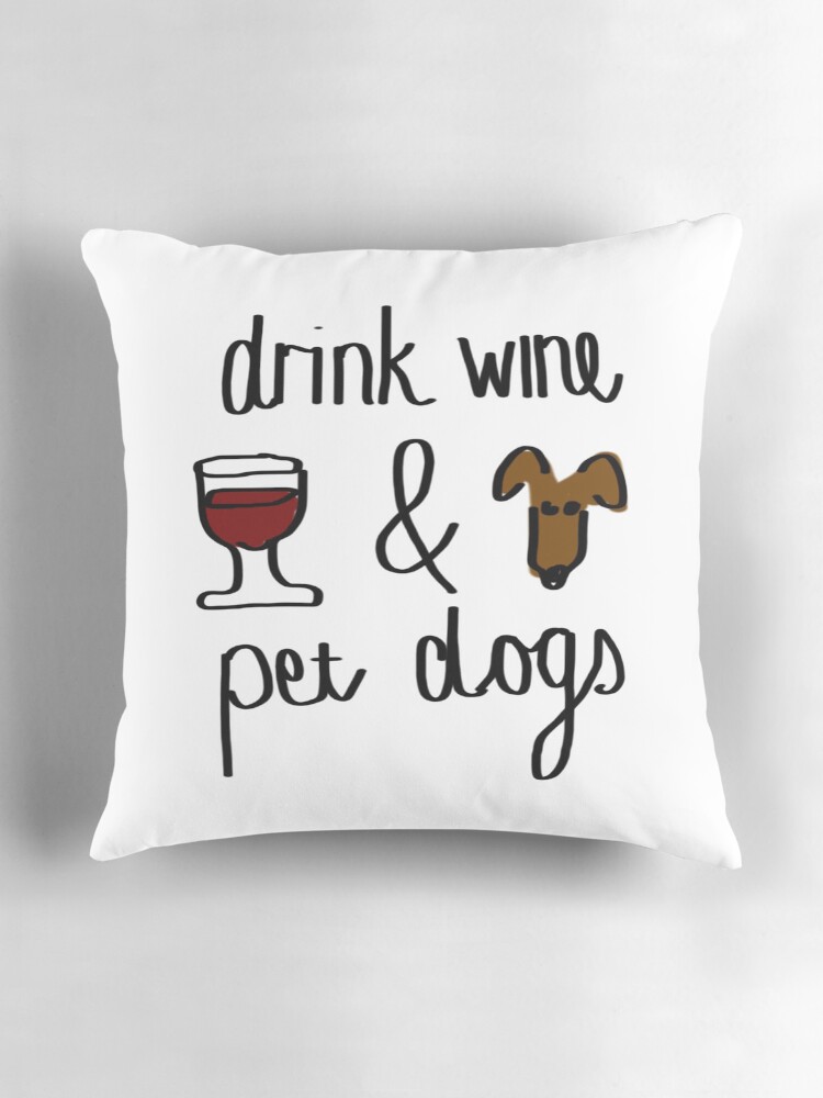 Thumbnail 3 von 4, Kissen, Trinken Sie Wein und streicheln Sie Hunde designt und verkauft von Snofpix.