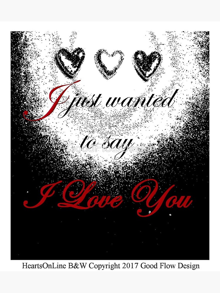 I Just Wanted To Say I Love You Greeting Card By Goodflowdesign Redbubble