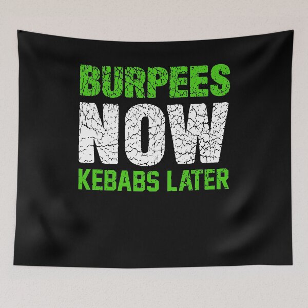 Item preview, Burpees Now Kebabs Later designed and sold by hadicazvysavaca.