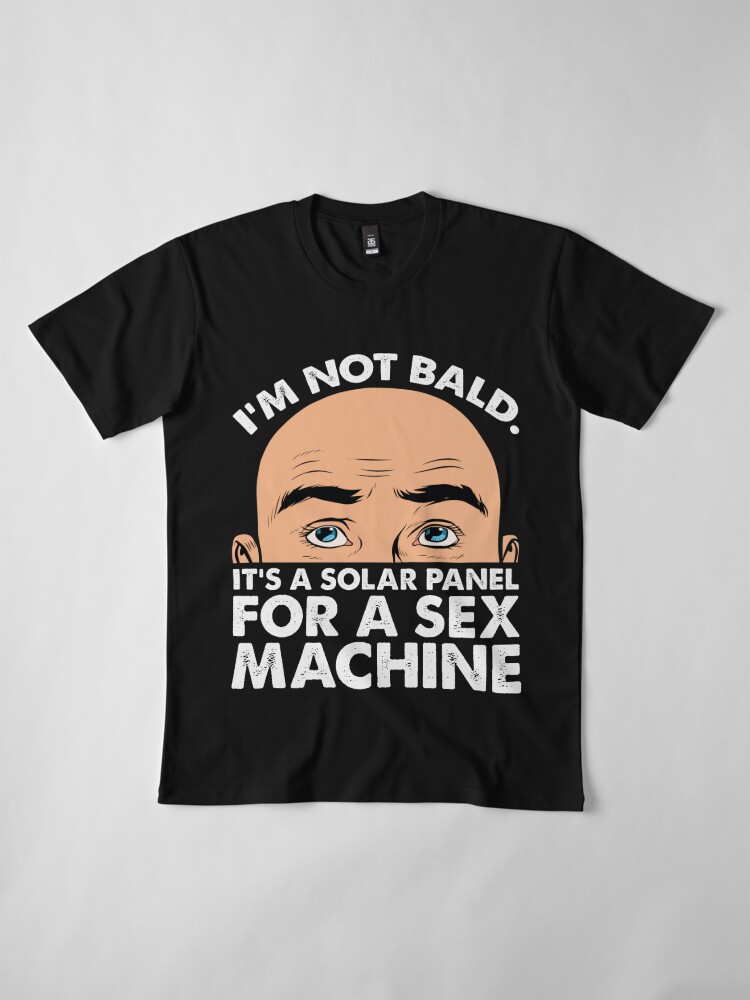 shirt machine solar bald panel funny its redbubble