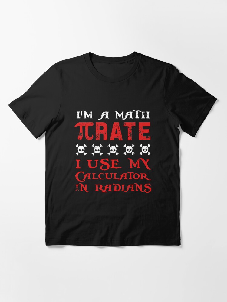 Math Pirate Calculator in Radians Pi Day Essential T-Shirt for