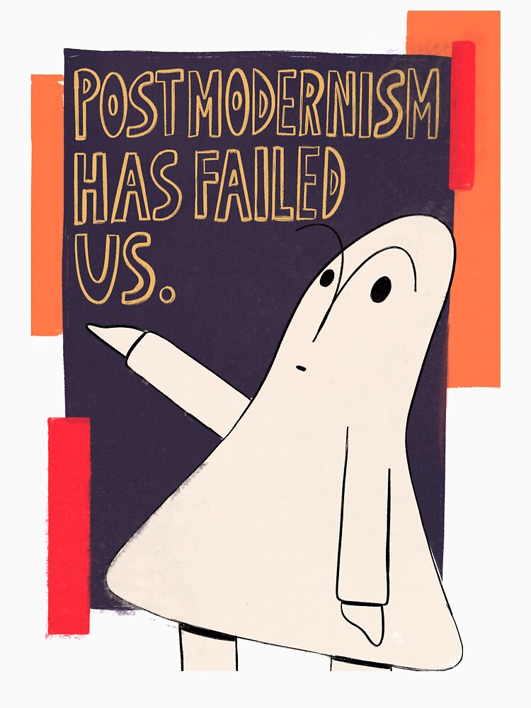 modernity has failed us t shirt