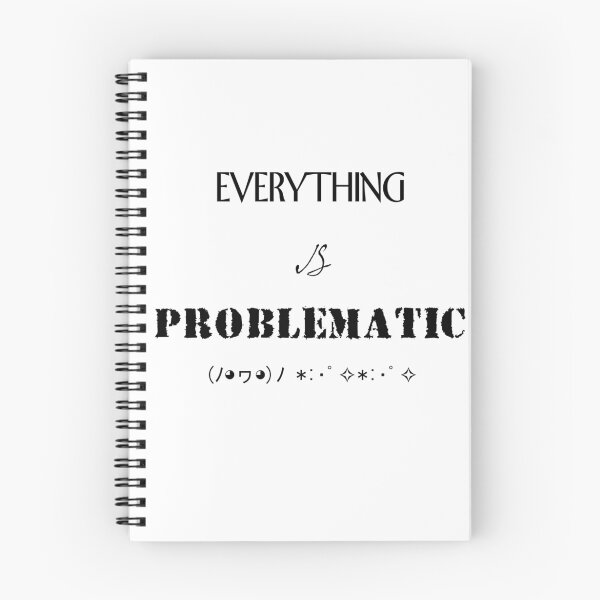 Item preview, Everything is problematic designed and sold by Dibbzy.