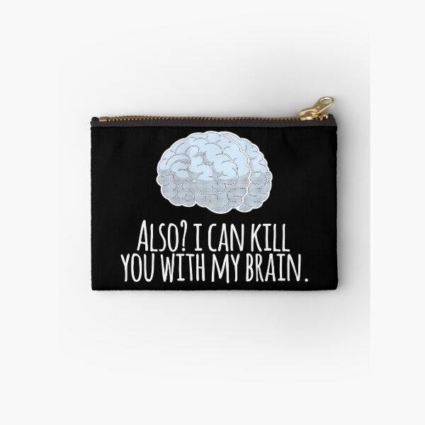 Item preview, Also? I can kill you with my brain. designed and sold by heroics.