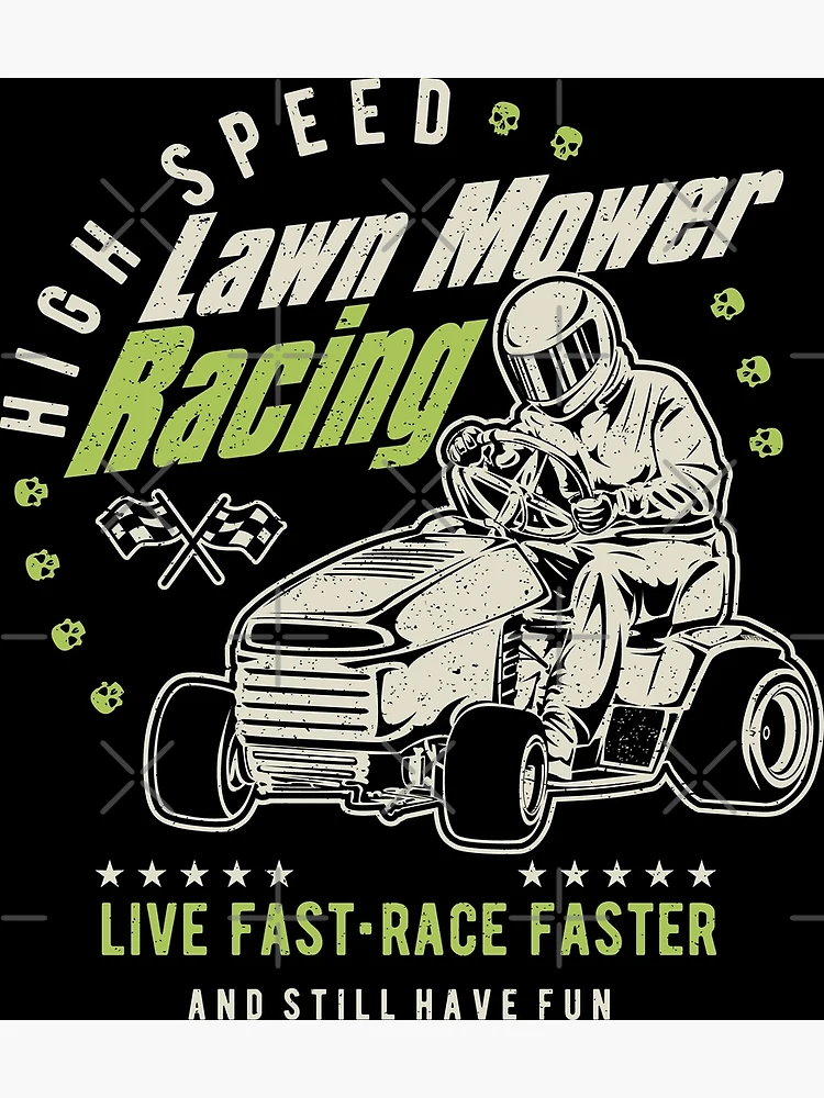 Lawn Mower Racing Fast Art Print