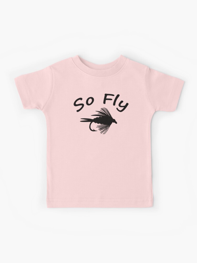 So Fly - Fly Fishing T-shirt Kids T-Shirt for Sale by Marcia