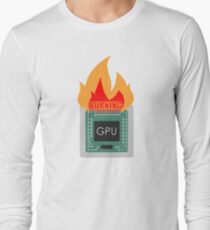 burning gpu Long Sleeve T-Shirt