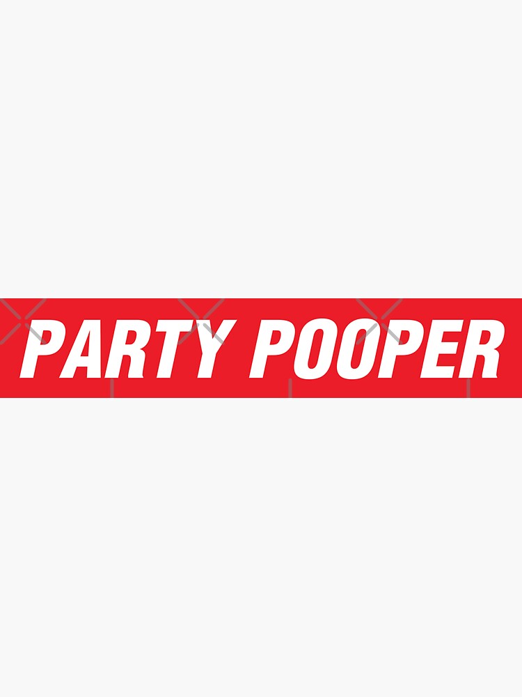 "Party Pooper" Sticker by slawisa Redbubble