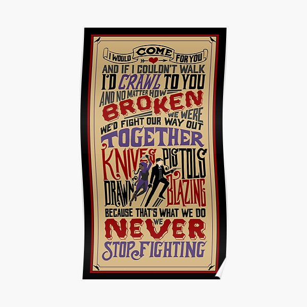 Knives Drawn Pistols Blazing Quote Poster