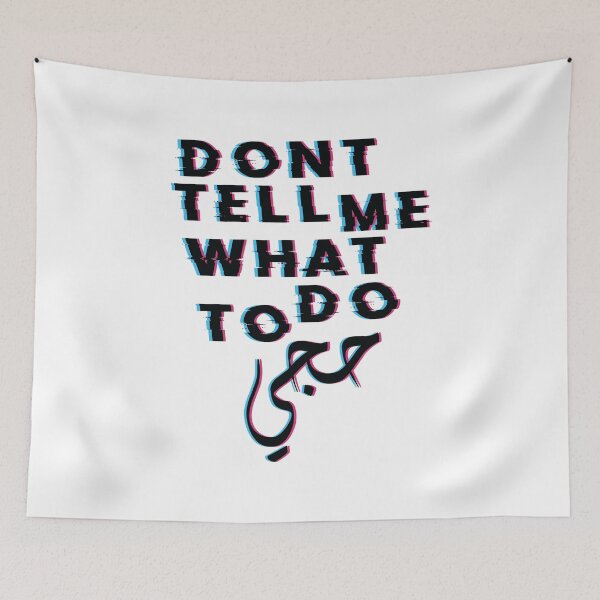 Item preview, Don't Tell Me What To Do, Hajji. designed and sold by BatoolAli.