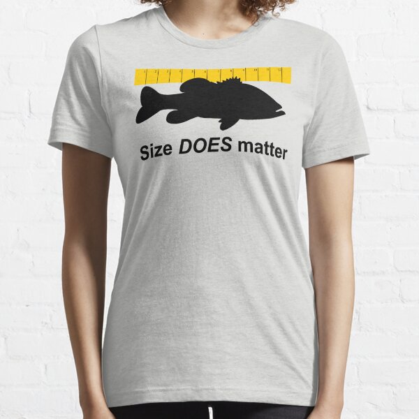 Size does matter - fishing T-shirt Essential T-Shirt