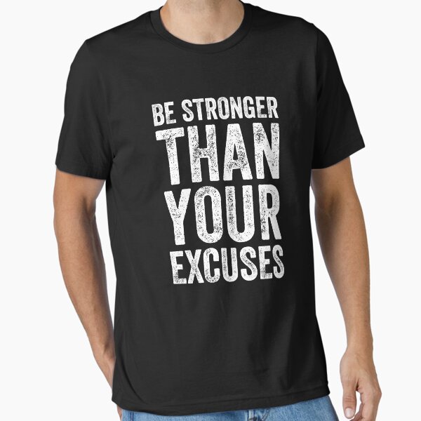 Item preview, Be stronger than your excuses designed and sold by Captain Mood.