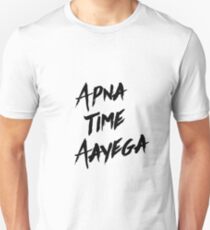 Apna time ayega Unisex T-Shirt