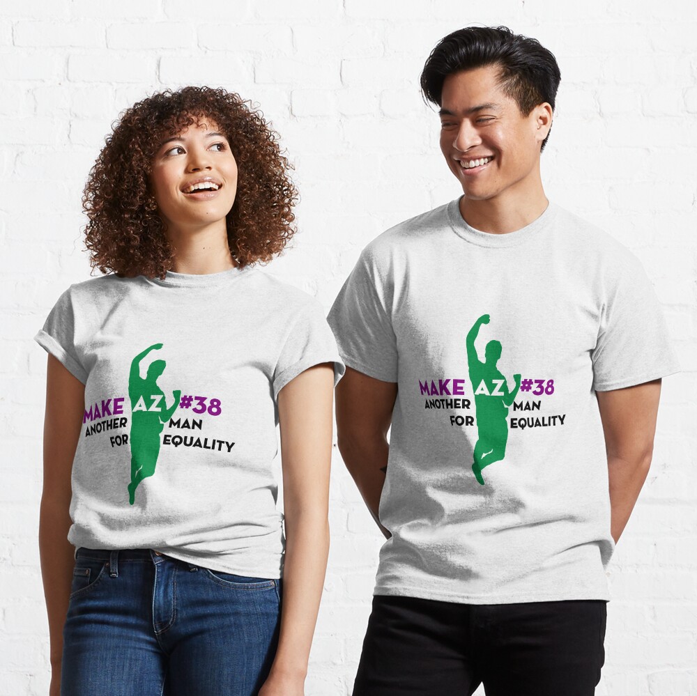 ANOTHER MAN FOR EQUALITY - MAKE AZ #38 Classic T-Shirt