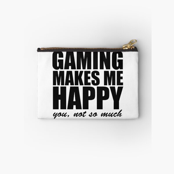 Item preview, GAMING MAKES ME HAPPY, YOU NOT SO MUCH! GIFT IDEA designed and sold by JamesandLuis.