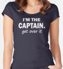 I'm the Captain... Get over it - Tshirt Women's Fitted Scoop T-Shirt