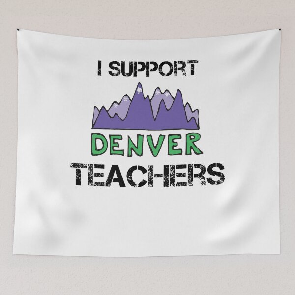 Item preview, Denver Teachers Strike Shirt - Denver Teachers - Denver Teachers Shirt - I Support Denver Teachers designed and sold by Galvanized.