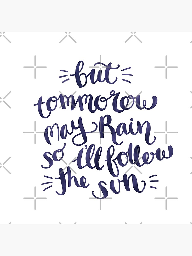 I Ll Follow The Sun Cursive Art Board Print By Luciddreame Redbubble