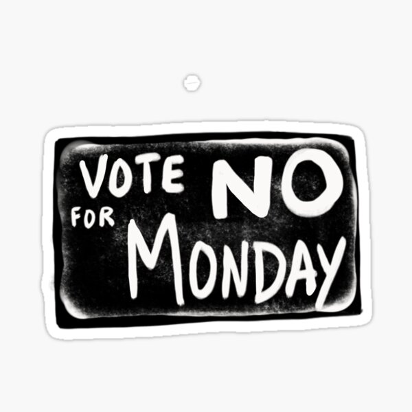 VoteNoMonday Sticker