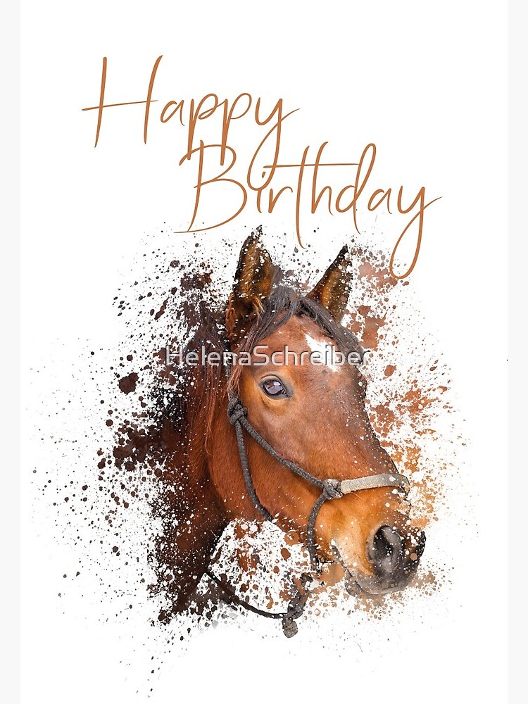 Happy Birthday Horse Greeting Card By Helenaschreiber Redbubble