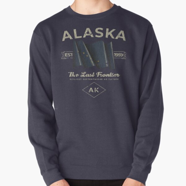 Alaska The Last Frontier Sweatshirts & Hoodies for Sale
