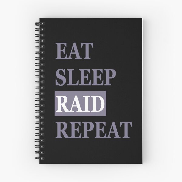 Item preview, Eat, Sleep, Raid, Repeat designed and sold by madtoyman.