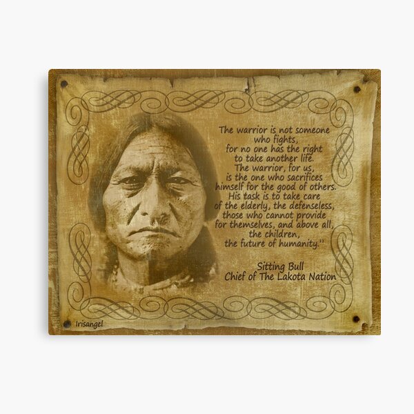 Sitting Bull Warrior quote. Rustic print Canvas Print
