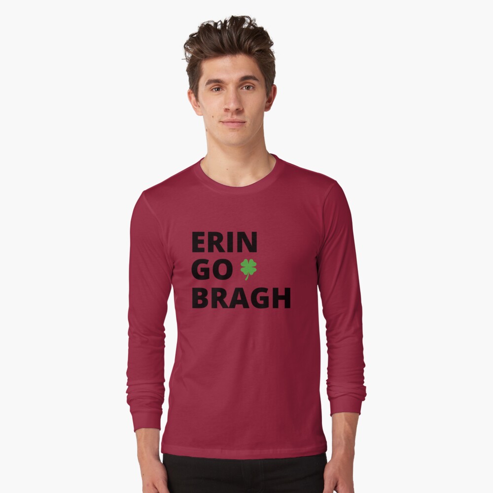 erin go bragh t shirt