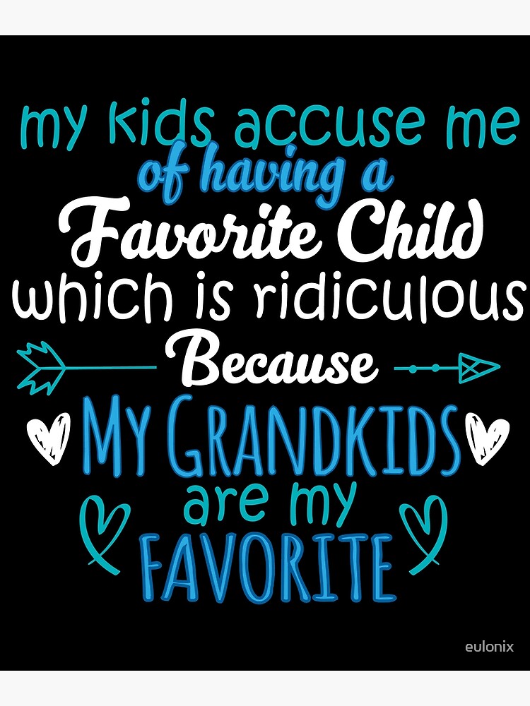 My Kids Accuse Me Of Having A Favorite Child T-Shirt