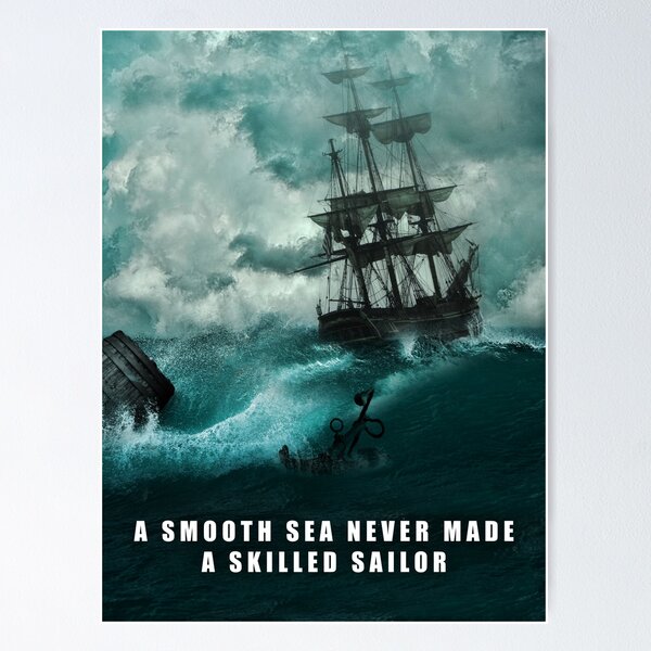 Item preview, Smooth Sea Never Made A Skilled Sailor Quote designed and sold by SuccessHunters.
