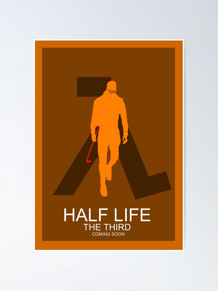 "Half Life 3 Film Poster" Poster by conwakk | Redbubble