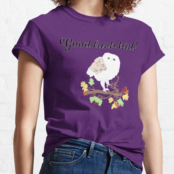 Dr Shakamoto's owl says 'good luck kid!' Classic T-Shirt