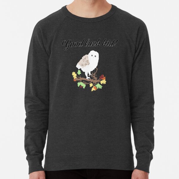 Dr Shakamoto's owl says 'good luck kid!' Lightweight Sweatshirt