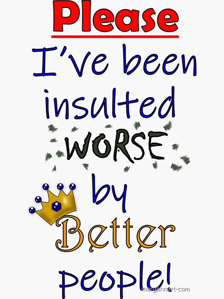 I've been insulted worse by maryannart-com