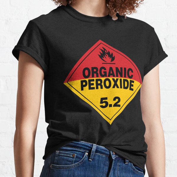 Organic Peroxide Warning Sign Classic T-Shirt