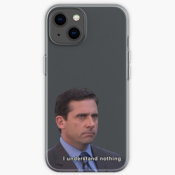 Michael Scott I Understand Nothing (Dark Color) iPhone Soft Case