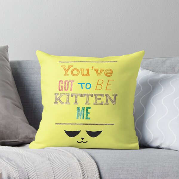 Item preview, You've Got to Be Kitten Me designed and sold by MARILOLA126.