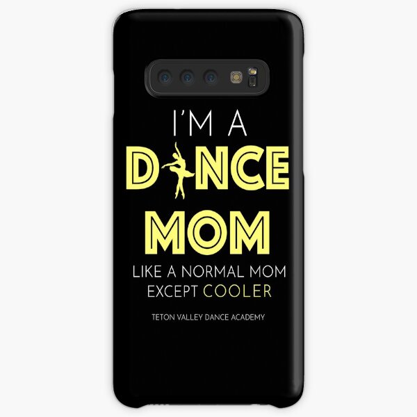 I'm A Dance Mom Samsung Galaxy Snap Case