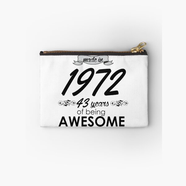 Item preview, MADE IN 1972 43 YEARS OF BEING AWESOME designed and sold by badassarts.