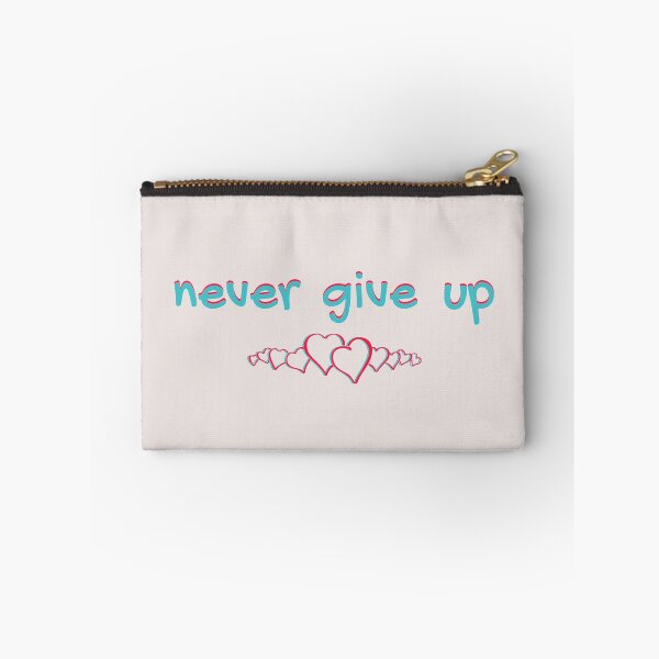 Item preview, 'Never Give Up' for Art on a Mission designed and sold by OriginalArt4ME.